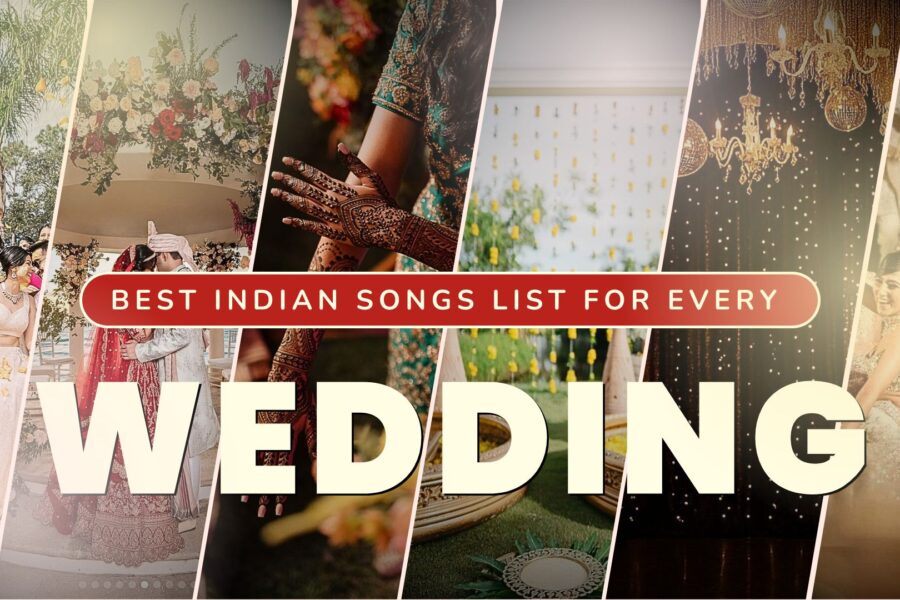 Best Indian Wedding Songs