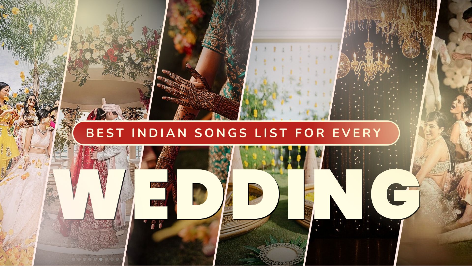 Best Indian Wedding Songs