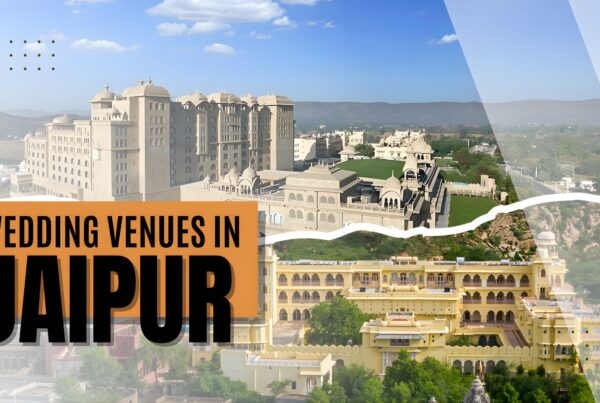 Top 15 Wedding Venues in Jaipur