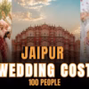 Jaipur 100 People Wedding Cost