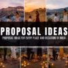 Proposal Ideas for Every Place and Occasion in India
